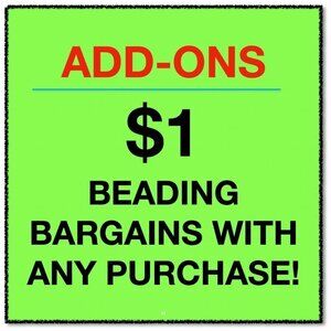 $1 Add-On Beads and Findings